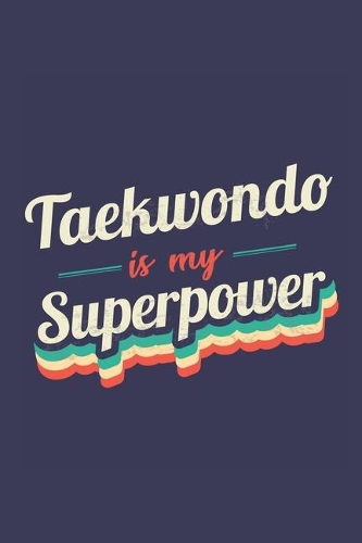 Taekwondo Is My Superpower