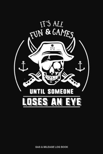 It's All Fun & Games Until Someone Loses an Eye