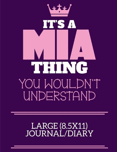 It's A Mia Thing You Wouldn't Understand Large (8.5x11) Journal/Diary