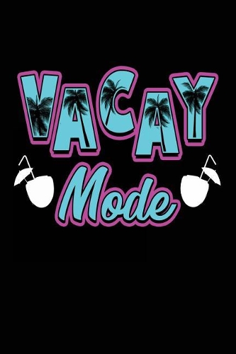 Vacay Mode