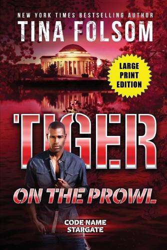 Tiger on the Prowl (Code Name Stargate #4): (4 Code Name Stargate)