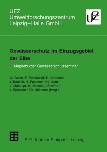 Gewässerschutz im Einzugsgebiet der Elbe: 8. Magdeburger Gewässerschutzseminar(Umweltforschungszentrum Leipzig-Halle GmbH)