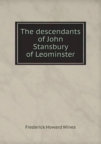 The descendants of John Stansbury of Leominster: (English)