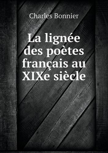 La lignée des poètes français au XIXe siècle