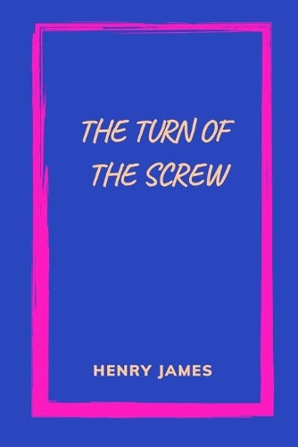 The Turn of the Screw by Henry James