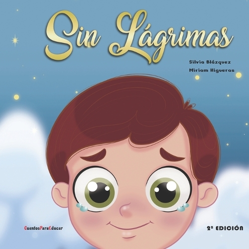 Sin lágrimas (2a edición): Un cuento sobre rabietas y emociones