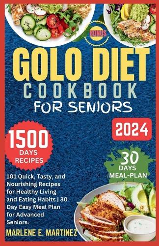 Golo Diet Cookbook for Seniors 2024