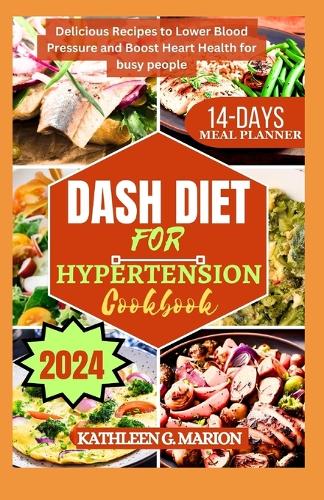 Dash Diet for Hypertension Cookbook
