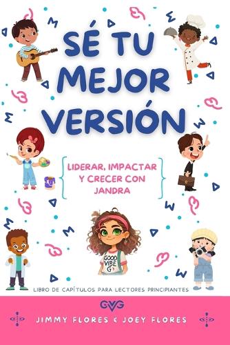 Sé Tu Mejor Versión: Liderar, Impactar y Crecer con Jandra