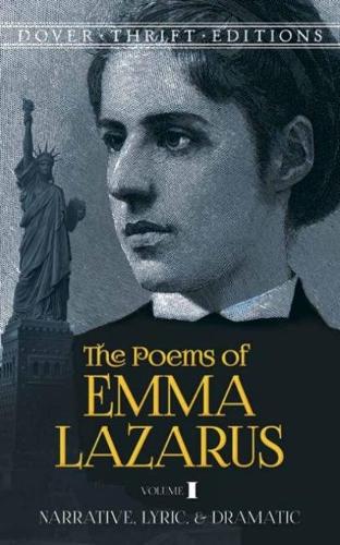 The Poems of Emma Lazarus, Volume I: Narrative, Lyric, and Dramatic(Thrift Editions)