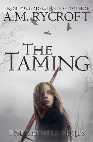 The Taming: (2 Cathell)