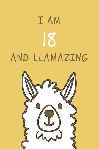 I am 18 and Llamazing