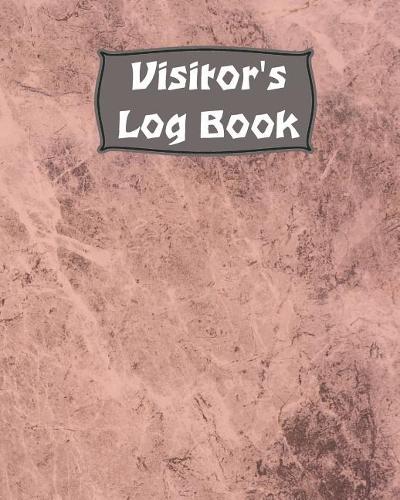 Visitor Log Book: Guest Login Notebook, Record Guest Sign-In, Registration Book. For Signing In and Out, 8 x 10, 75 Single Sided Lined Pages