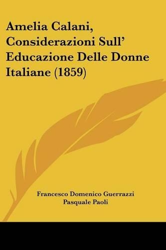 Amelia Calani, Considerazioni Sull' Educazione Delle Donne Italiane (1859)