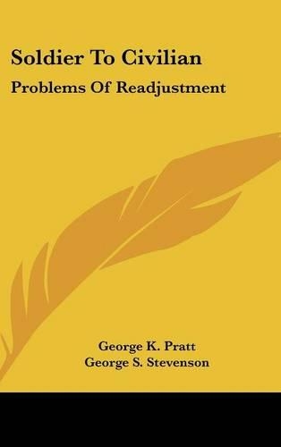 Soldier To Civilian: Problems Of Readjustment(English)