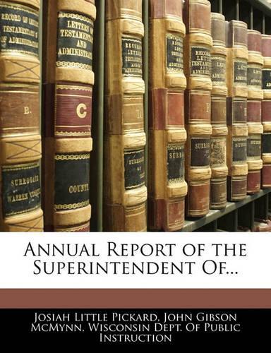 Annual Report of the Superintendent Of...