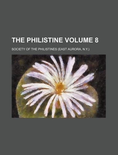The Philistine Volume 8