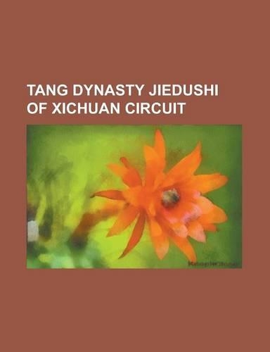 Tang Dynasty Jiedushi of Xichuan Circuit