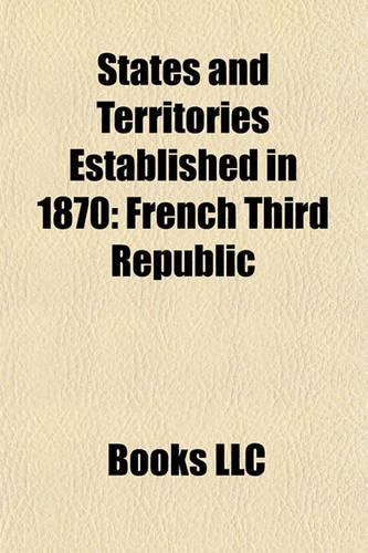 States and Territories Established in 1870: French Third Republic(English)