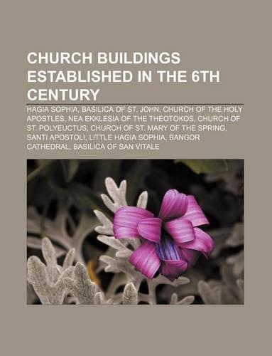Church Buildings Established in the 6th Century