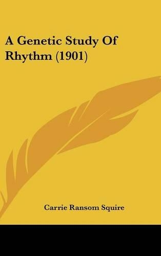 A Genetic Study of Rhythm (1901)