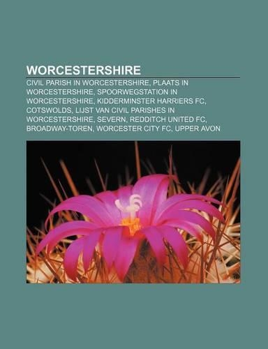 Worcestershire: Civil Parish in Worcestershire, Plaats in Worcestershire, Spoorwegstation in Worcestershire, Kidderminster Harriers FC(Dutch)