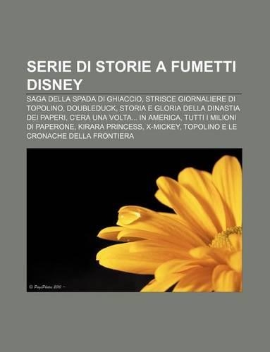 Serie Di Storie a Fumetti Disney: Saga Della Spada Di Ghiaccio, Strisce Giornaliere Di Topolino, Doubleduck(Italian)