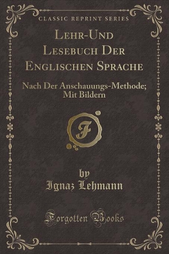 Lehr-Und Lesebuch Der Englischen Sprache