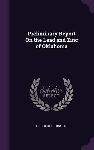 Preliminary Report On the Lead and Zinc of Oklahoma