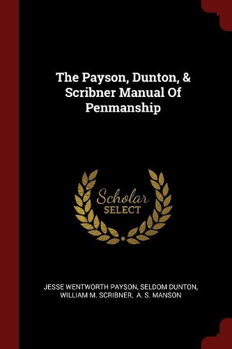 The Payson, Dunton, & Scribner Manual Of Penmanship
