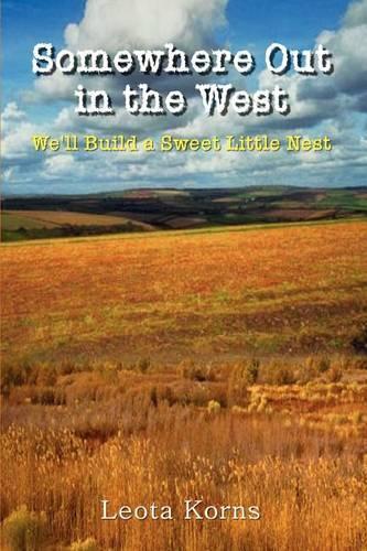 Somewhere Out in the West: We'll Build a Sweet Little Nest(English)
