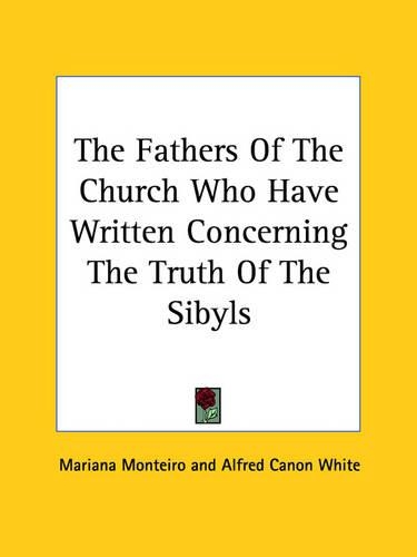 Fathers of the Church Who Have Written Concerning the Truth of the Sibyls: (English)