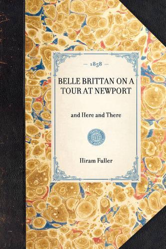 Belle Brittan on a Tour at Newport: And Here and There