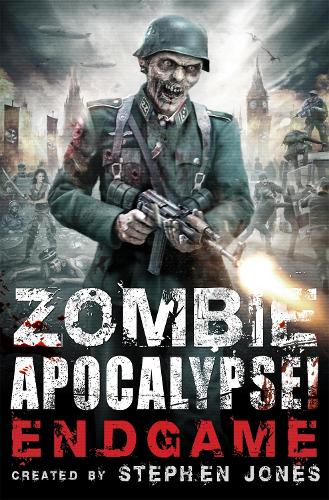 Zombie Apocalypse! Endgame: (Zombie Apocalypse!)