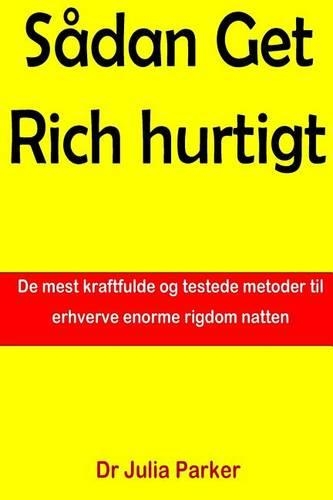 Sådan Get Rich hurtigt