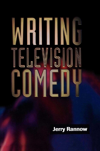 Writing Television Comedy