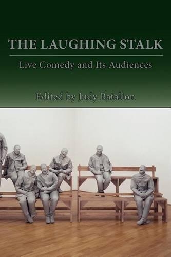 The Laughing Stalk: Live Comedy and Its Audiences(Aesthetic Critical Inquiry)