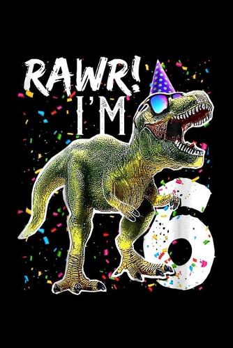 rawr! I'm 6