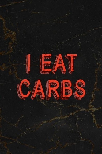 I Eat Carbs