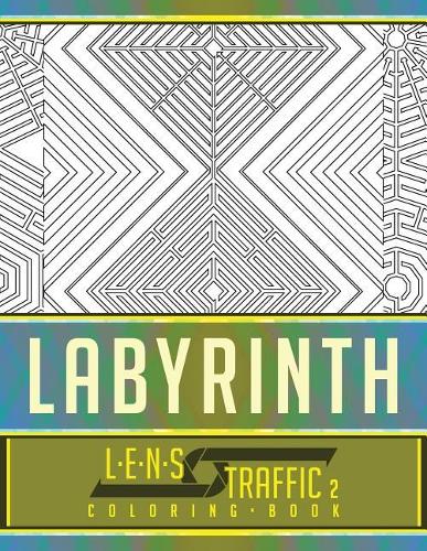 Labyrinth Coloring Book - LENS Traffic: 8.5 x 11 (21.59 x 27.94 cm)(2 Labyrinth)