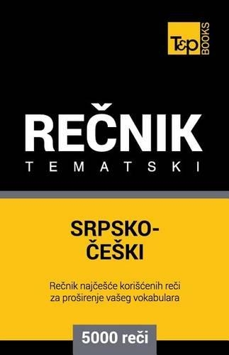 Srpsko-Ceski Tematski Recnik - 5000 Korisnih Reci