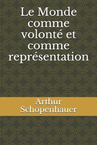 Le Monde comme volonté et comme représentation