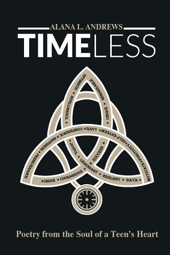Timeless: Poetry from the Soul of a Teen's Heart