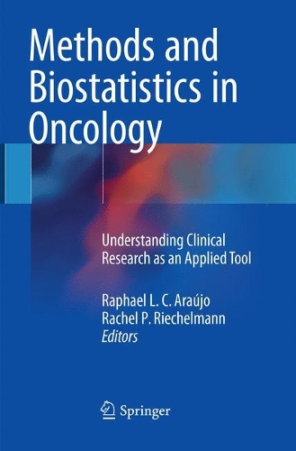 Methods and Biostatistics in Oncology: Understanding Clinical Research as an Applied Tool