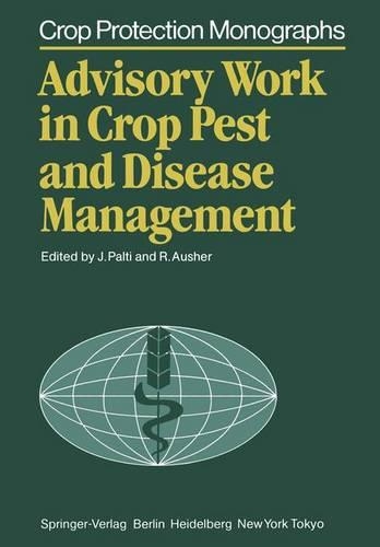 Advisory Work in Crop Pest and Disease Management: (Crop Protection Monographs)