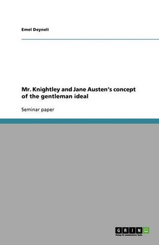 Mr. Knightley and Jane Austen's concept of the gentleman ideal
