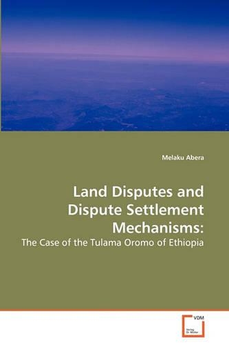 Land Disputes and Dispute Settlement Mechanisms