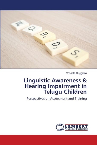 Linguistic Awareness & Hearing Impairment in Telugu Children