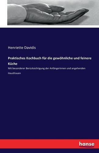 Praktisches Kochbuch für die gewöhnliche und feinere Küche