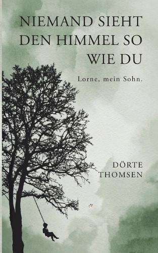 Niemand sieht den Himmel so wie Du: Lorne, mein Sohn